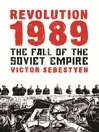 Revolution 1989 (eBook): The Fall of the Soviet Empire